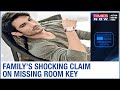 Sushant Singh Rajput's family makes SHOCKING claim over missing room keys