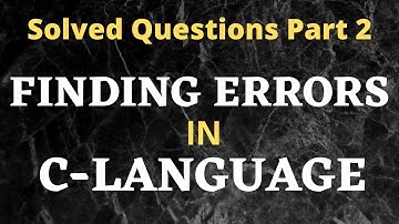 Finding And Removing Errors From C Language Code| Computer Guess Paper 2nd Year 2021| Chapter 9 &10