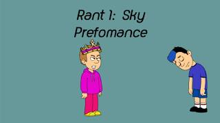 Rant 1: Sky Preformance (ft some users!)