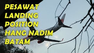 PESAWAT LANDING (MENDARAT) DI BANDARA HANG NADIM  BATAM