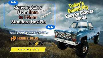 From 1 to 1.5mm Pin: The Hex Pin Mod that all “Hobby Plus” & “Easy-Rc” Crawlers Needs!