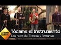 Trancas y Barrancas juegan con Pablo López a 'Tócame el instrumento' - El hormiguero 3.0