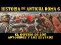 ANTIGUA ROMA 6: Dinastías Antonina y Severa (Documental Historia Imperio Romano)