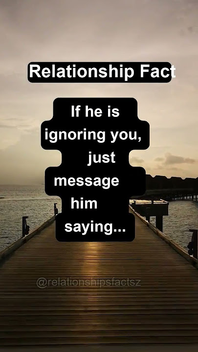 If he's ignoring you, message him saying...😳🦋 #shorts #psychologyfacts