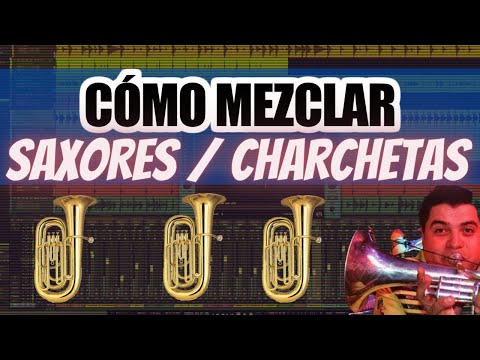 CÓMO MEZCLAR SAXORES O CHARCHETAS | Audio Tips