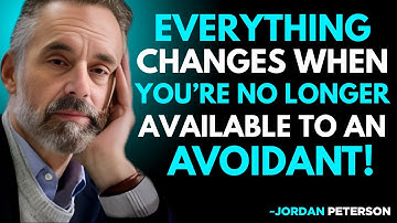 Everything Changes When You’re No Longer Available to an Avoidant || Speech By Jordan Peterson