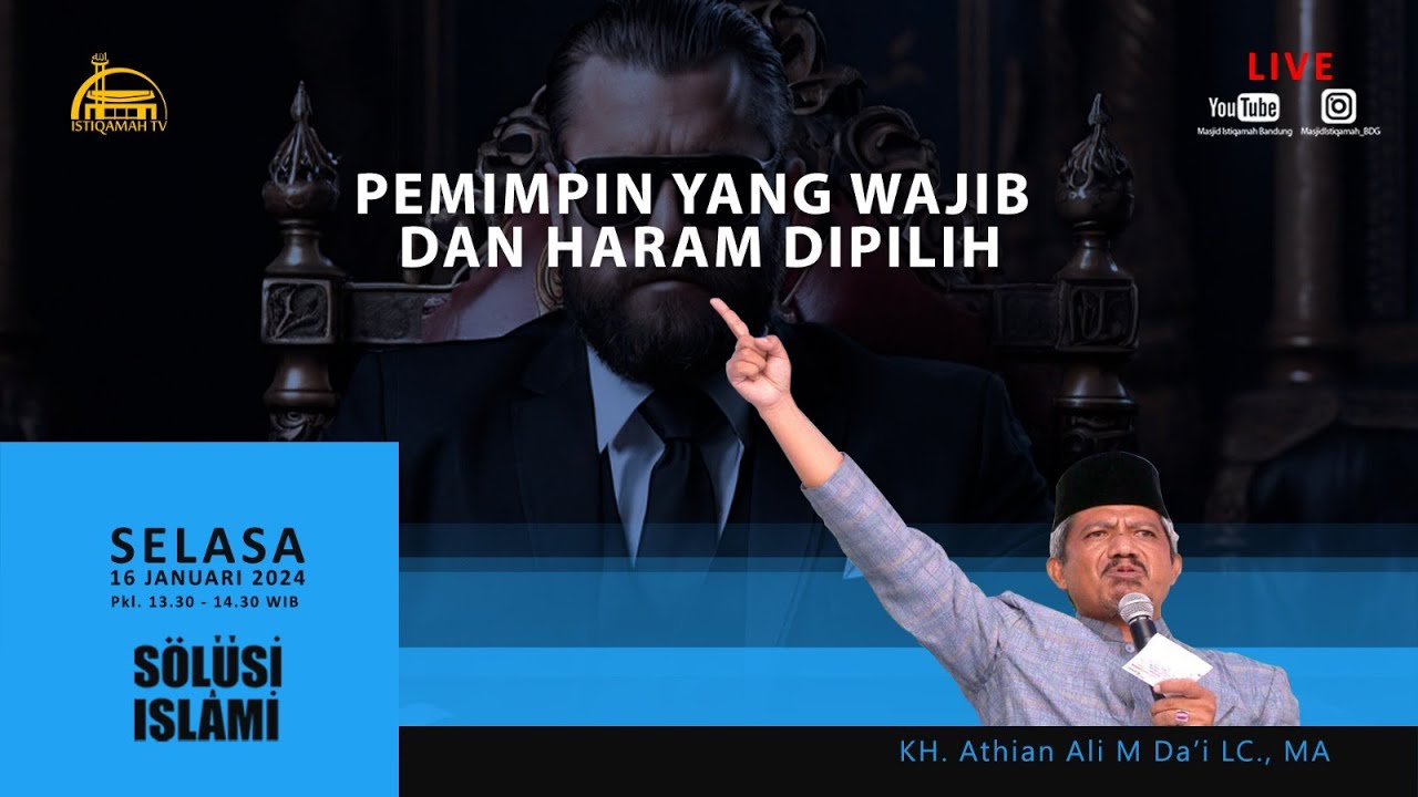 🔴SOLUSI ISLAMI || Pemimpin Yang Wajib dan Haram DIpilih || KH. Athian Ali M Da'i LC., MA