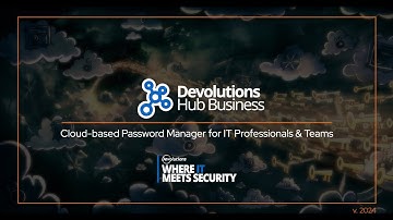 Devolutions Hub Business - Powerful cloud-based password manager for IT professionals & SMBs