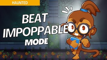 How to Beat Impoppable on Haunted - BTD6 Strategy