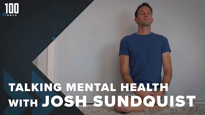 Talking Mental Health with Josh Sundquist | 100 Days