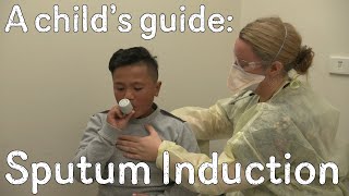 A child's guide to hospital: Sputum Induction