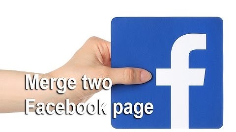 How to merge two facebook page