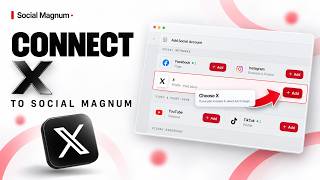 How to Connect X (Twitter) to Social Magnum and Publish Posts