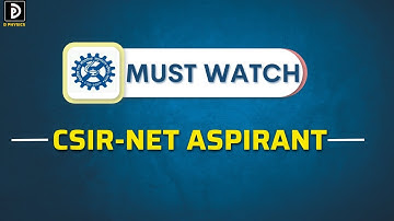 Must Watch CSIR-NET ASPIRANT