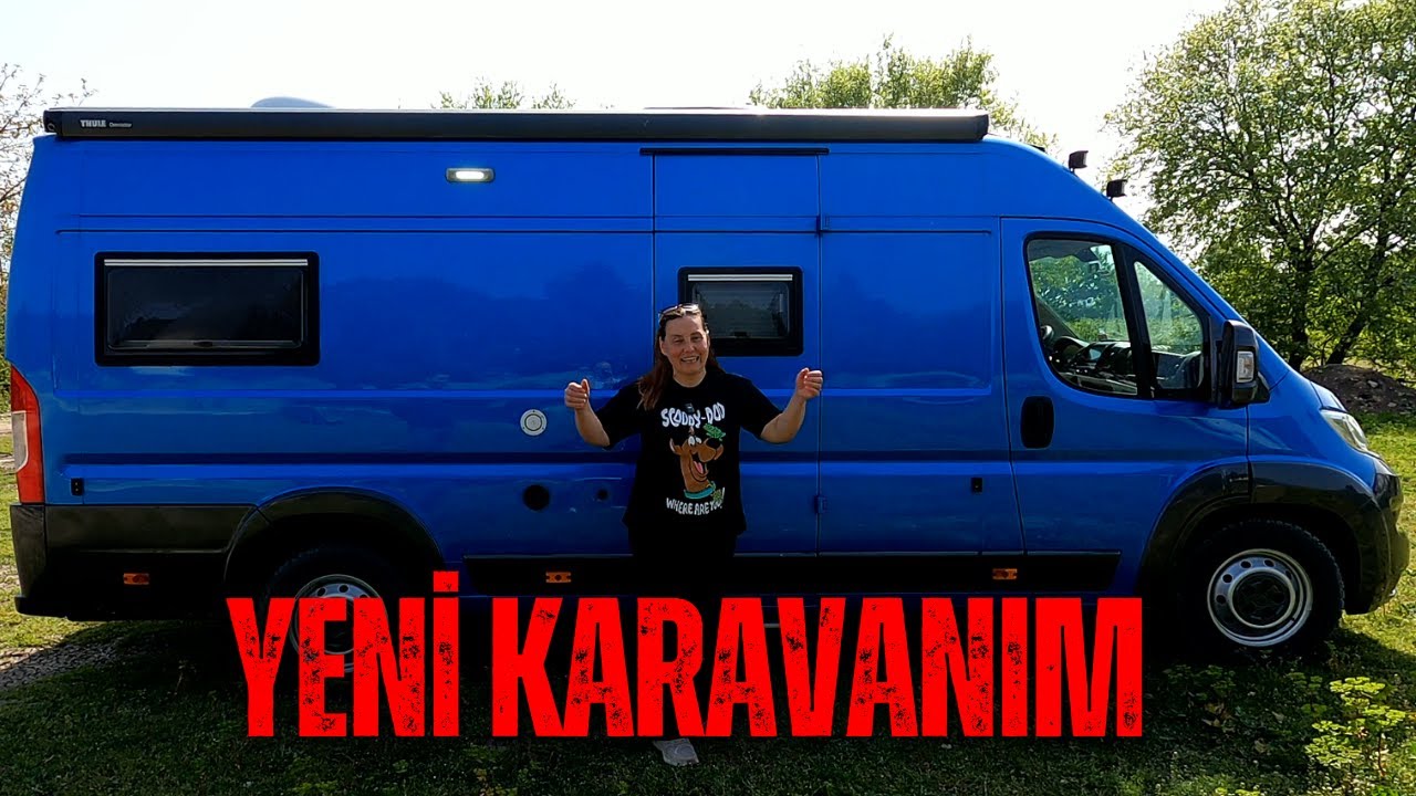 YENİ KARAVANIMIZI TANITIYORUZ 