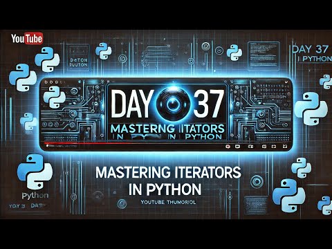 Python Day 37: Iterator l Advanced Python l 75-Day Coding Challenge
