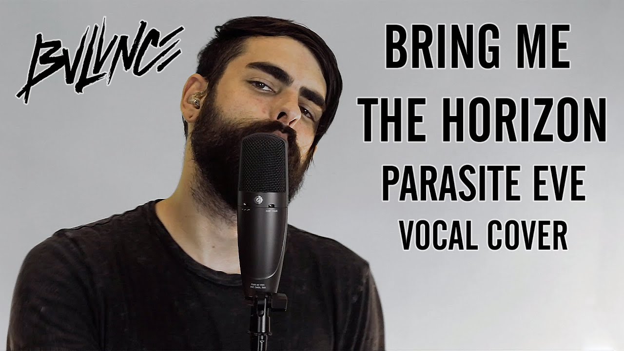 Bring Me The Horizon - Parasite Eve (Vocal cover by BVLVNCE)