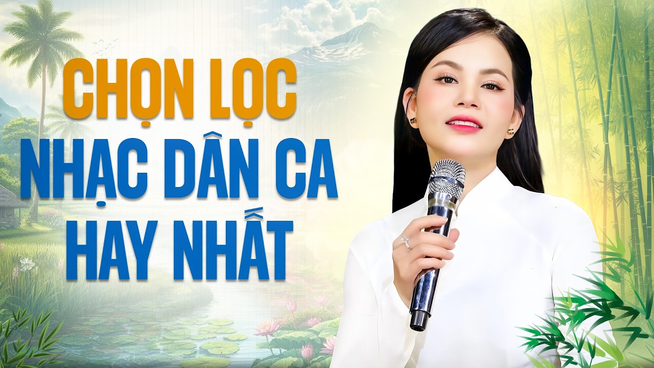 Chọn Lọc 12 Bài Nhạc Dân Ca Hay Nhất - Mai Thương Sao Mai | Giọng Ca Làm Đổ Gục Triệu Trái Tim