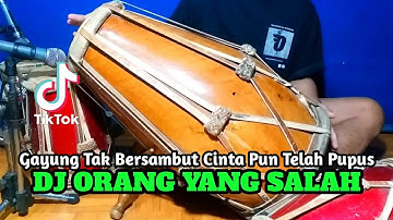 DJ GAYUNG TAK BERSAMBUT Koplo ORANG YANG SALAH Viral Tiktok COVER Kendang Rampak!!!