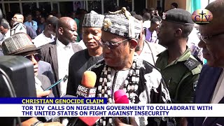 Christians Genocide Claim Tor Tiv Calls On Nigerian Government To Collaborate With United States