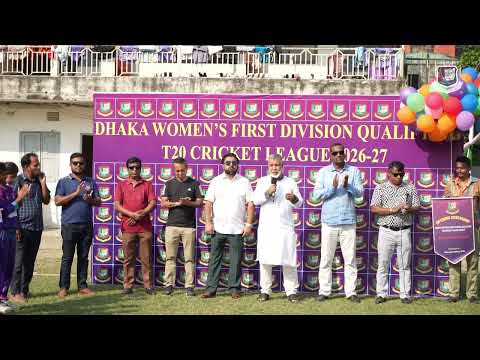 Dhaka Women’s First Division Qualifying Cricket League 2026–27 | Opening Ceremony