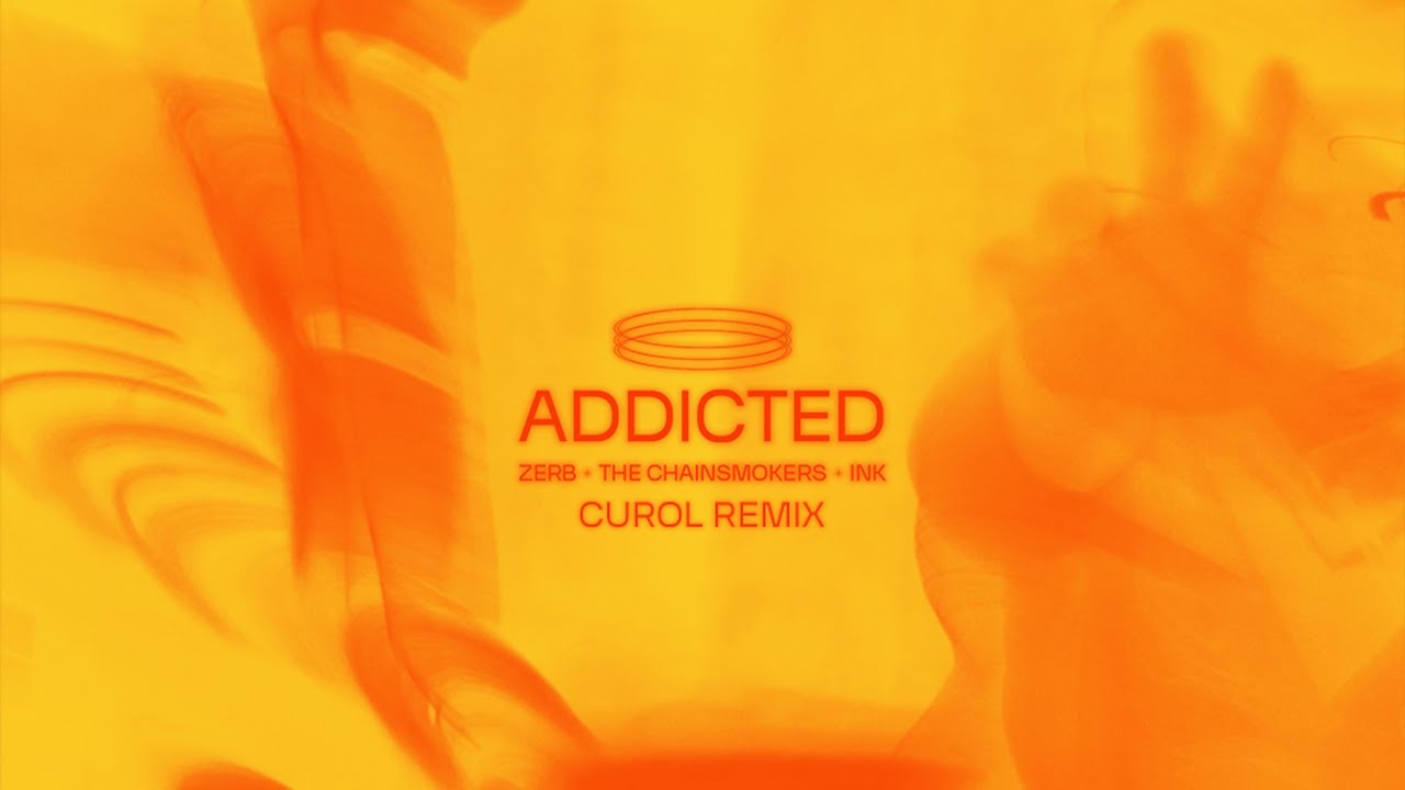 Zerb, The Chainsmokers, Ink - Addicted (Curol Remix)