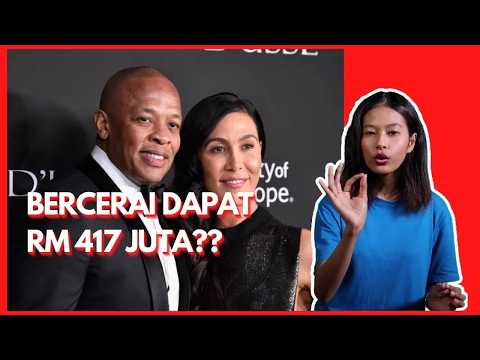 DR DRE DAN ISTERI BERCERAI DENGAN NILAI PAMPASAN RM417 JUTA
