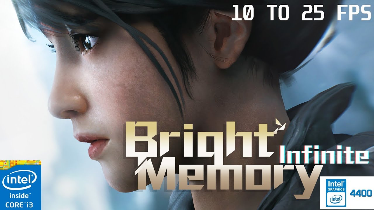 Bright Memory infinite | CONFIG FILE| LOW END PC TEST | INTEL HD 4400  | 8 GB RAM | i3(10 TO 25 FPS)