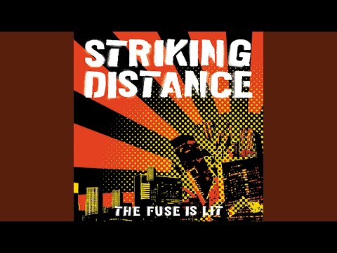 Striking Distance — The Fuse Is Lit