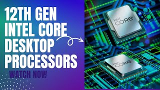 Introducing 12th Gen Intel Core desktop processors | Best #12Gen