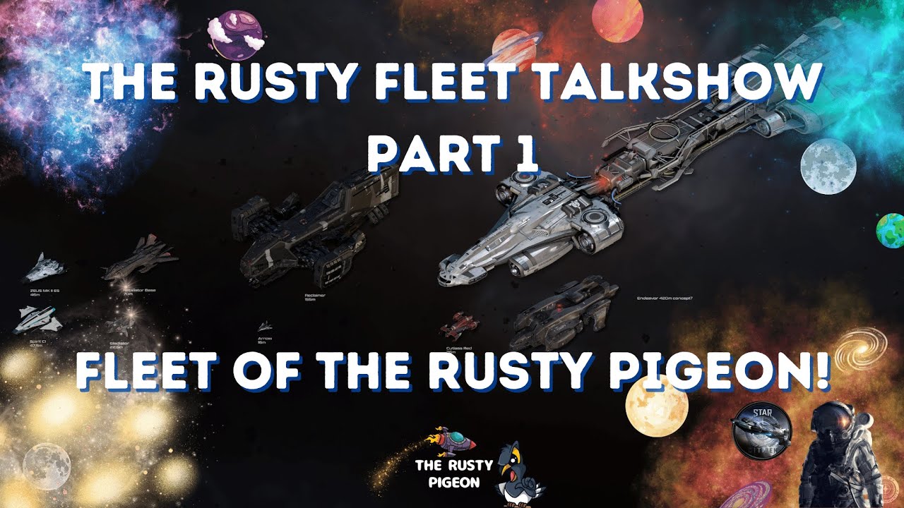 Star Citizen ★The Rusty Fleet Talkshow★ part 1 