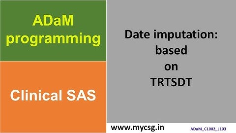 Clinical SAS - AE start date imputation - based on TRTSDT - ADaM_C1002_L103