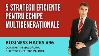 5 Strategii Eficiente Pentru Echipe Multigeneraționale Business Hacks