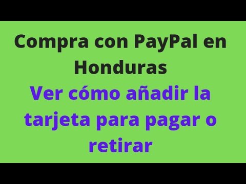 PayPal en honduras como agregar tarjeta