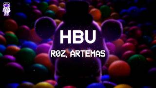 RØZ, Artemas - HBU // Lyrics