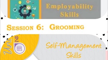 Grooming (Unit 2 Self Management) Employability skill for 9th class