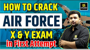 How to Crack Air Force X-Y Group Exam in First Attempt | Air force Exam in First Attempt |Ankit Sir