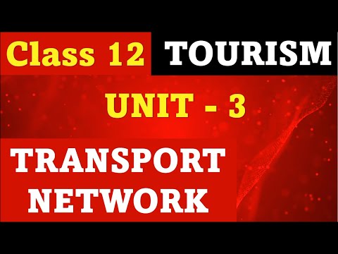 Class 12 Tourism Unit 3 - TRANSPORT NETWORK I Most Important Question