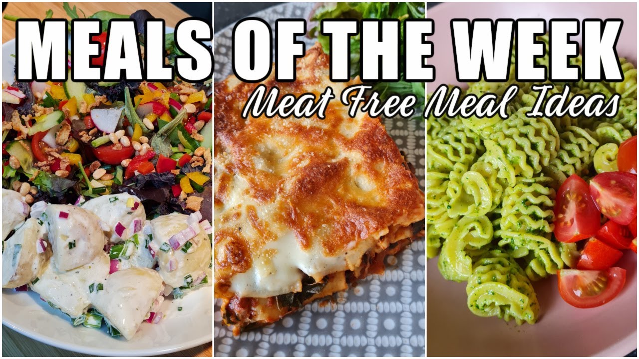 MEALS OF THE WEEK FAMILY FOODS RECIPES MEAT FREE MEAL IDEAS YouTube