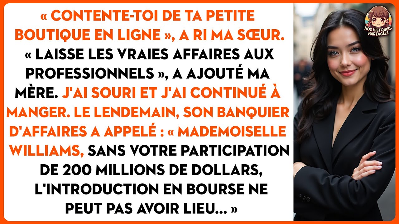« Contente-toi de ta petite boutique en ligne », a ri ma sœur. « laisse les vraies affaires aux...