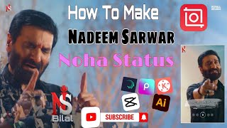 How To Edit Noha Status /Nadeem Sarwar Noha Status/ Noha Status Kasay Bnaye/Inshot Or Alight Motion screenshot 2