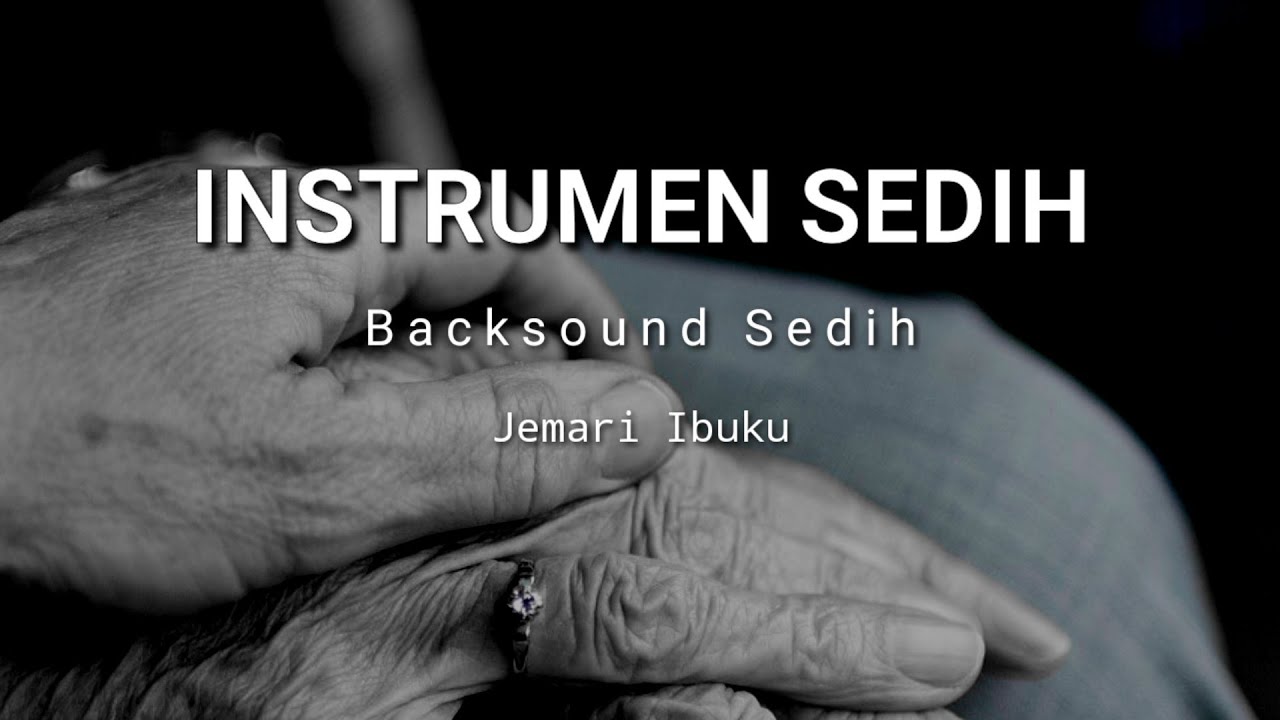 Instrumen sedih, mengingat ibu bikin nangis, Backsound sedih !!! Musik indah untuk menangis