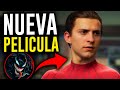 NOTICIAS: SPIDER--MAN vs VENOM nueva película de SONY ¿Cuál Spider-Man sería según el rumor? y más