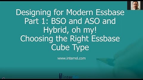 Designing for Modern Essbase Part 1: Choosing the Right Essbase Cube Type
