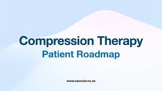 Patient Roadmap for Compression Therapy