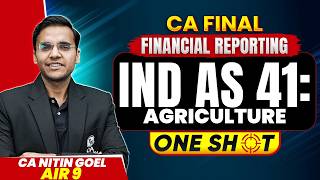 CA Final FR: Ind AS 41 | Agriculture | FR Ind AS | FR Revision | One Shot | CA Nitin Goel