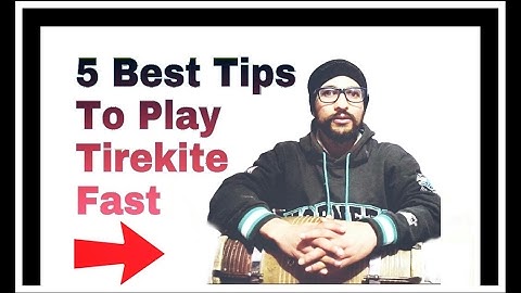 Learning Dholak |5 Best Tips For Fast Tirekite|Dholak Lesson