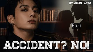 FF JUNGKOOK 'ACCIDENT? NO!' EP.11 'Yn istriku'