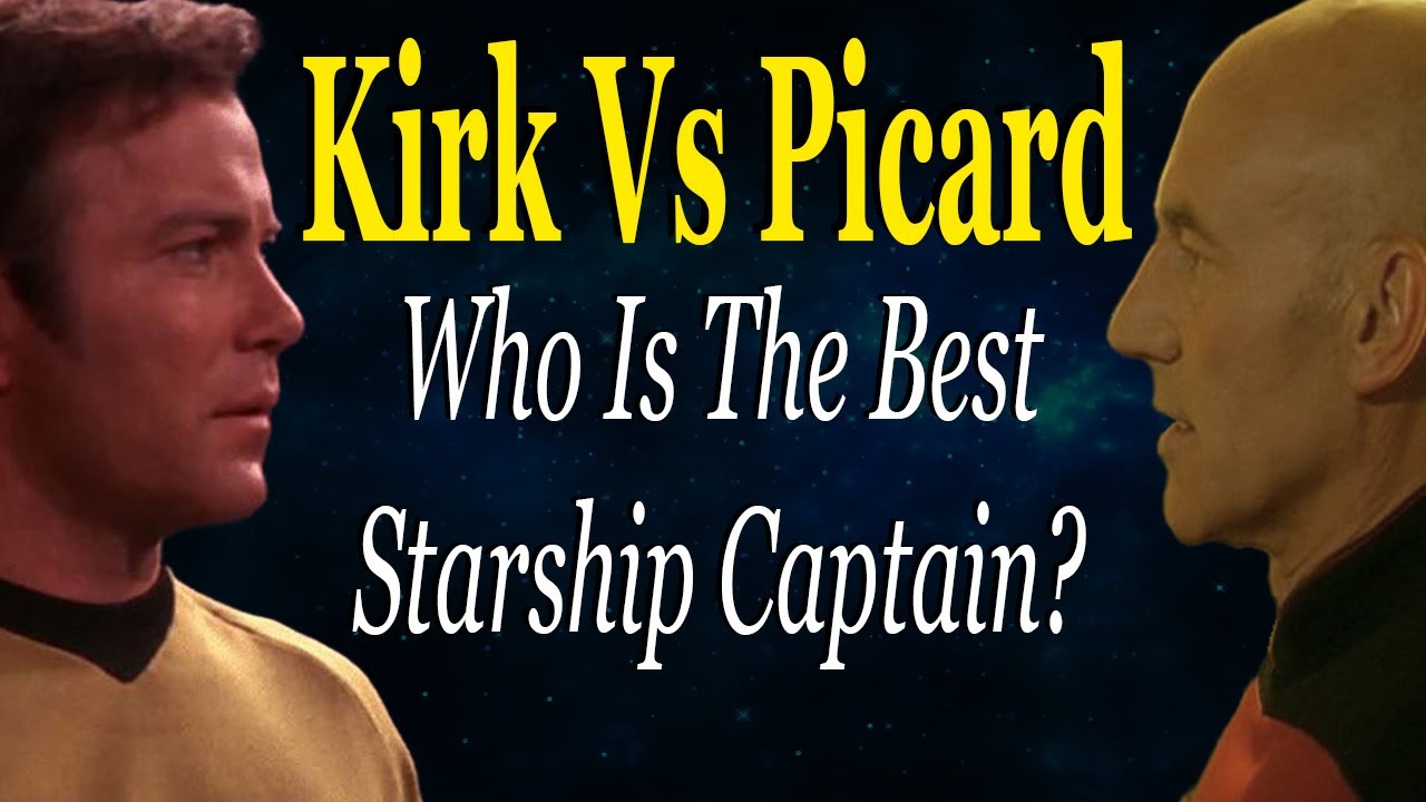 Kirk Vs Picard: Who Is The Best Starship Captain?