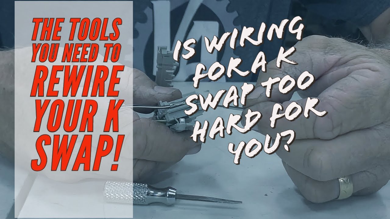 Budget K Swap Harness - The tools you NEED!